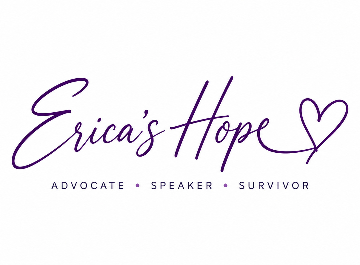 Erica's Hope — Advocate, Speaker, Survivor